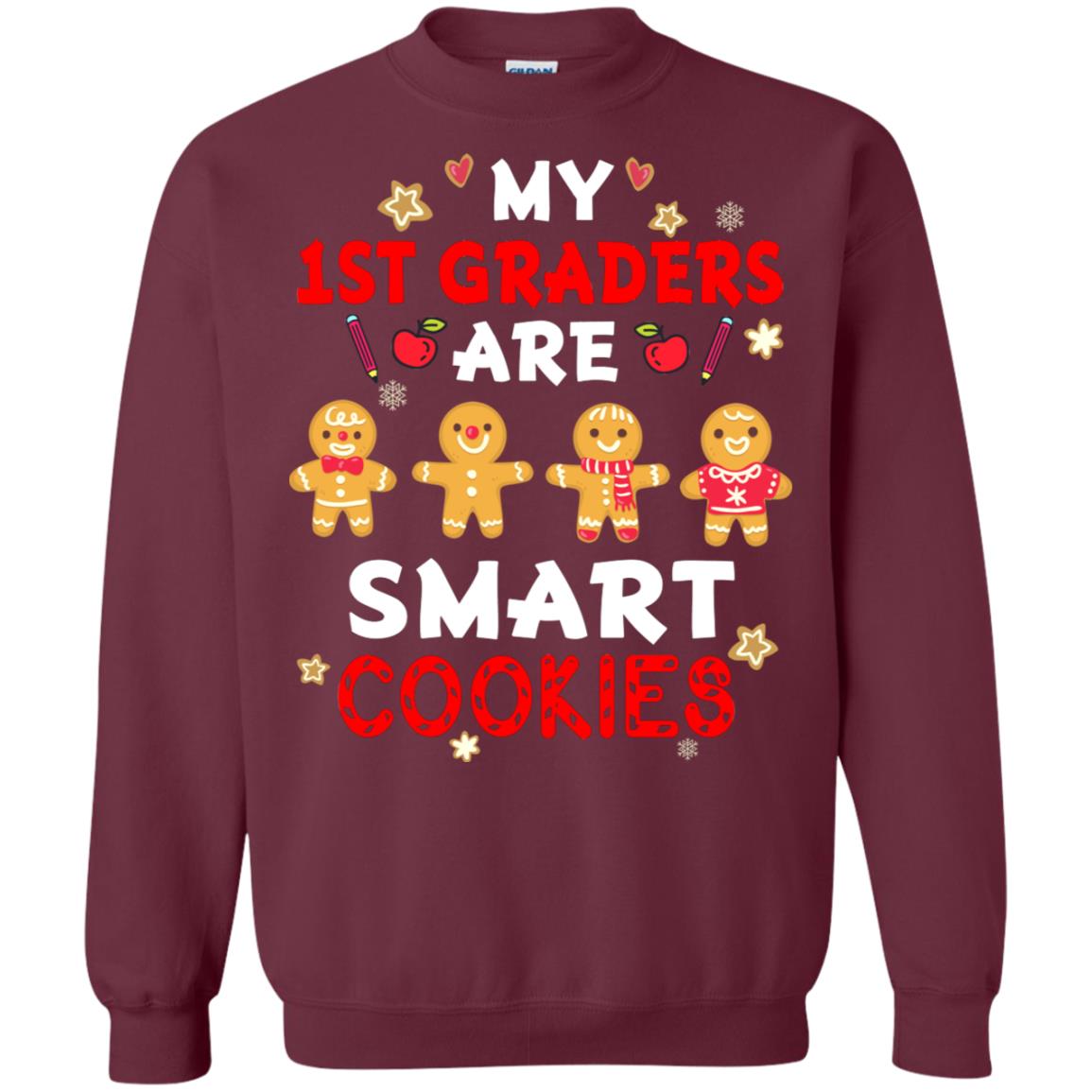 My 1st Graders Are Smart Cookies X-mas Gift Shirt For First Gradeteachers Maroon