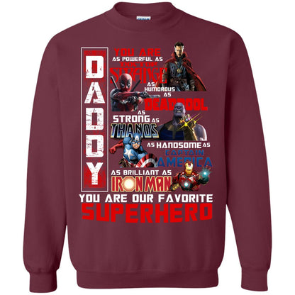 Daddy You Are As Powerful As Doctor Strange You Are Our Favorite Superhero Shirt Maroon