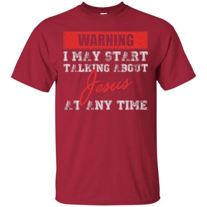 Christian T-shirt I May Start Talking About Jesus Cardinal