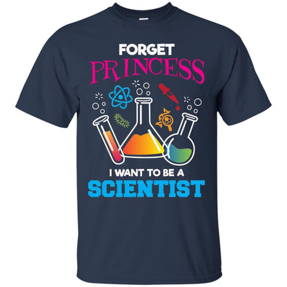 Forget Princess I Want To Be A Scientist Shirt Chemistry Navy