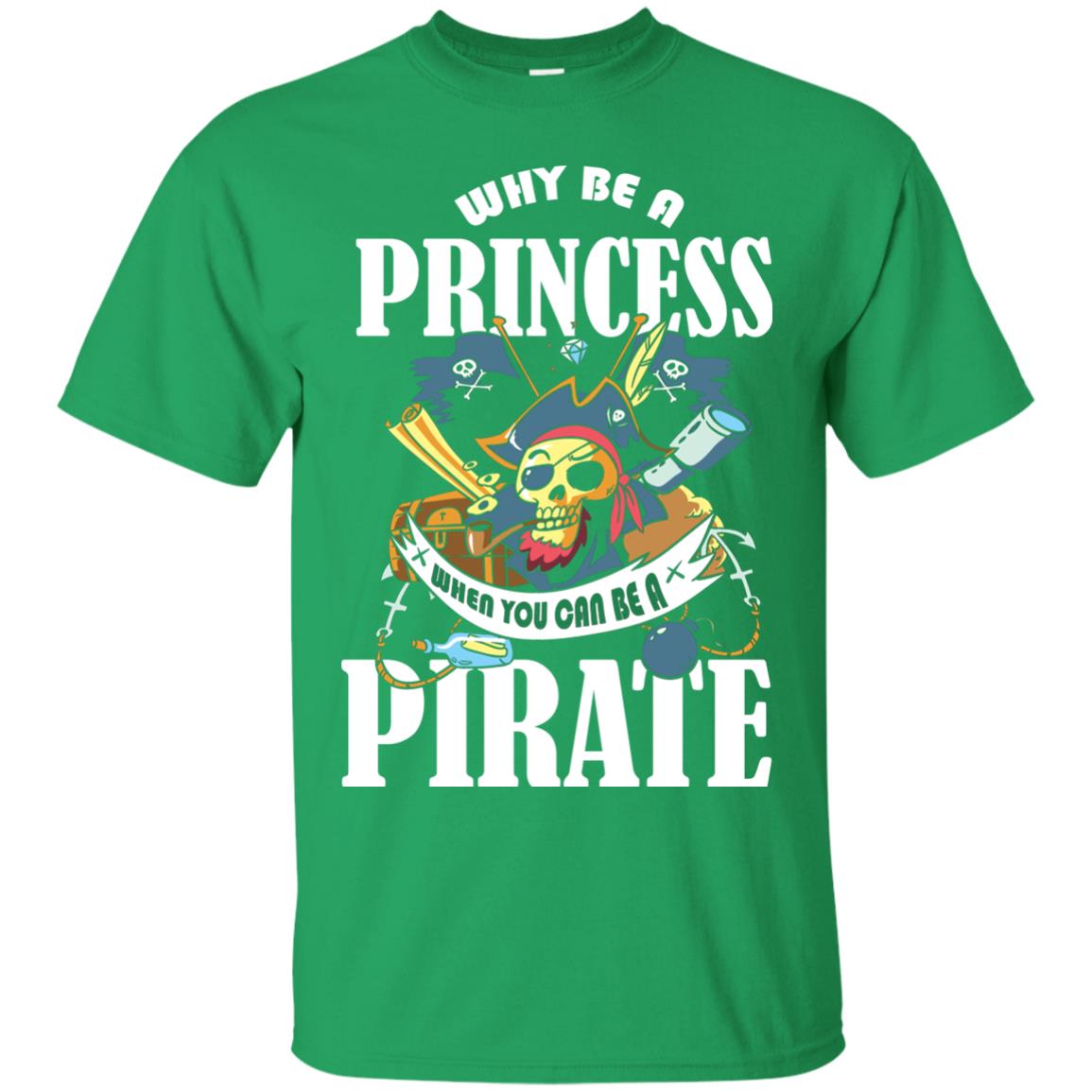 You Can Be A Pirate Cool Pirate Gift Shirt For Girls Irish Green