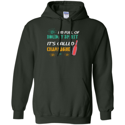 Champagne T-shirt I'm Full Of Holiday Spirit It's Called Champagne Forest Green