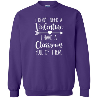 Teacher T-shirt I Don_t Need A Valentine I Have Classroom Full Of Them Purple