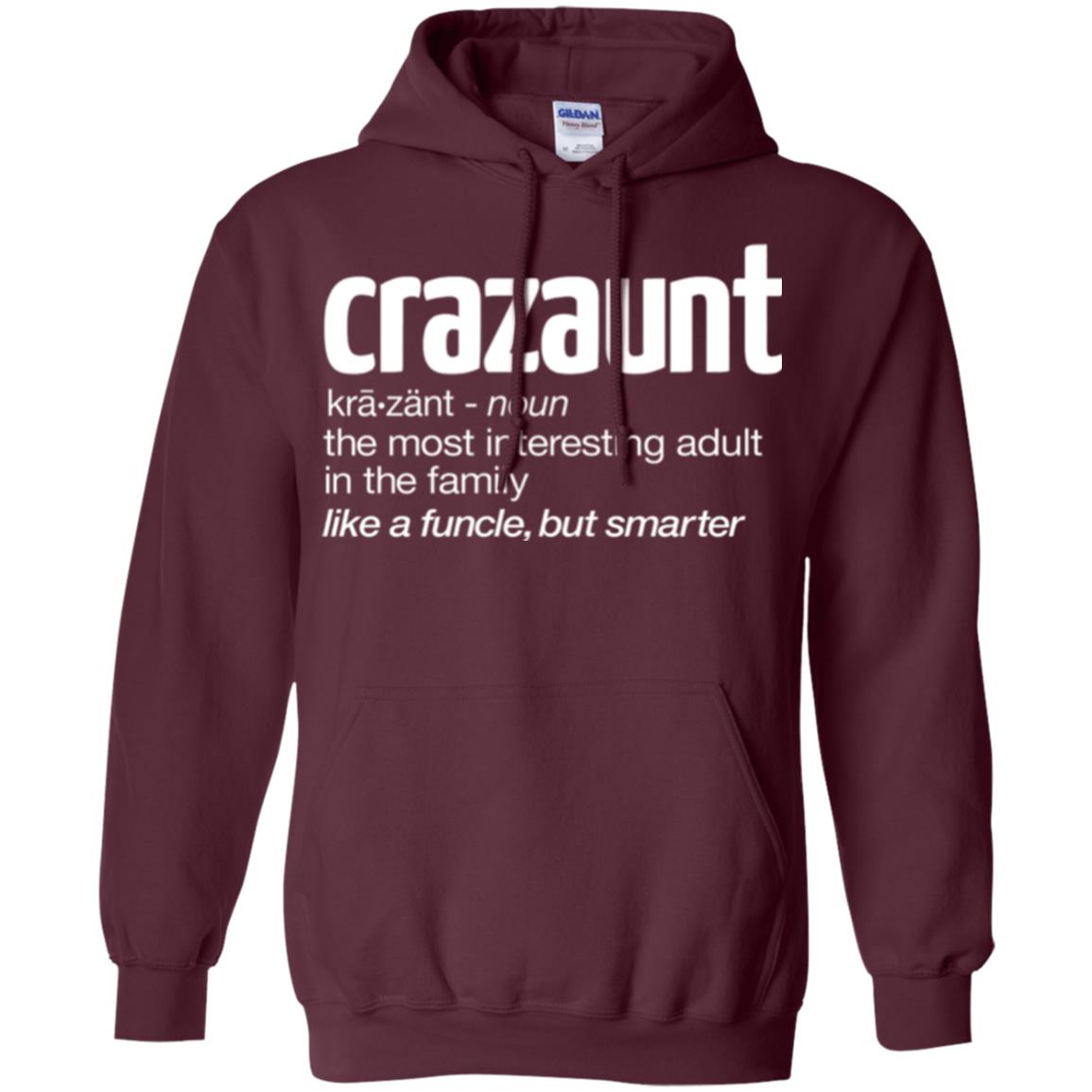 Aunt T-shirt The Most Interesting Adult In The Family Like A Funcle But Smarter Maroon