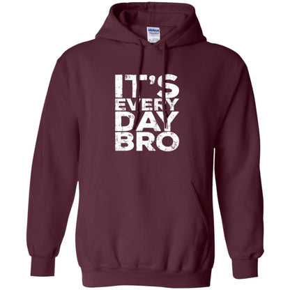 It_s Everyday Bro T-shirt Maroon