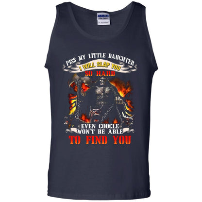 Piss My Little Daughter I Will Slap You So Hard Daddy Shirt Navy