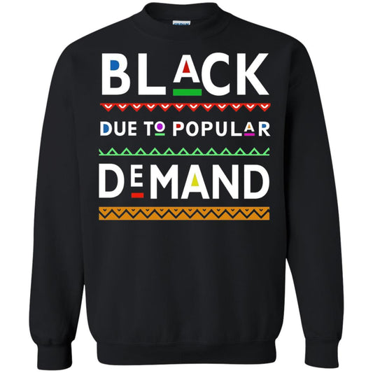 Black Due To Popular Demand Tshirt Black