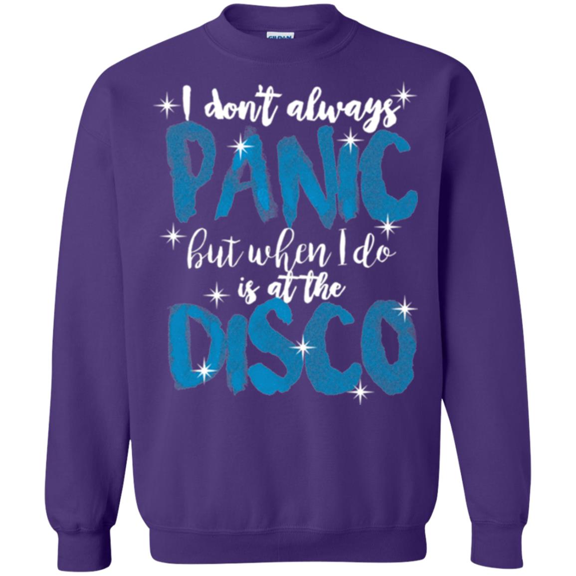 I Don_t Always Panic But When I Do It_s At The Disco T-shirt Purple