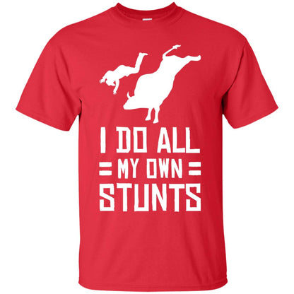 Bull Rider Shirt I Do All My Own Stunts Red