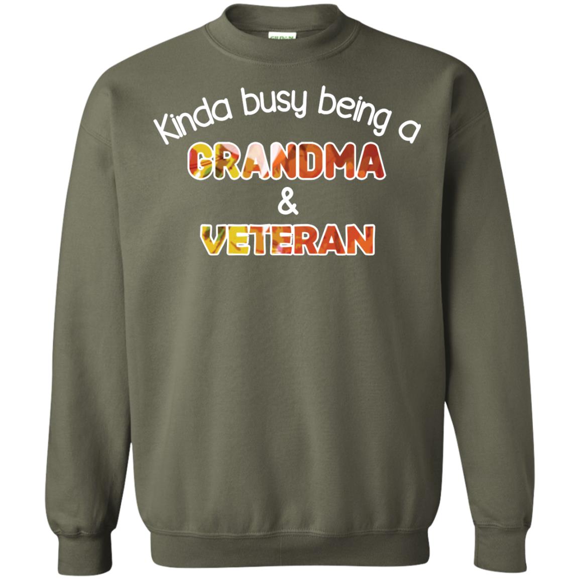 Kinda Busy Being A Grandma And Veteran Nana Shirt Military Green