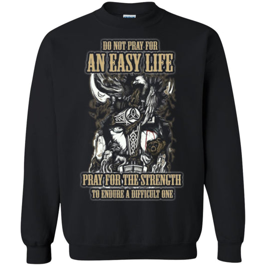 Do Not Pray For An Easy Life T-shirt Black