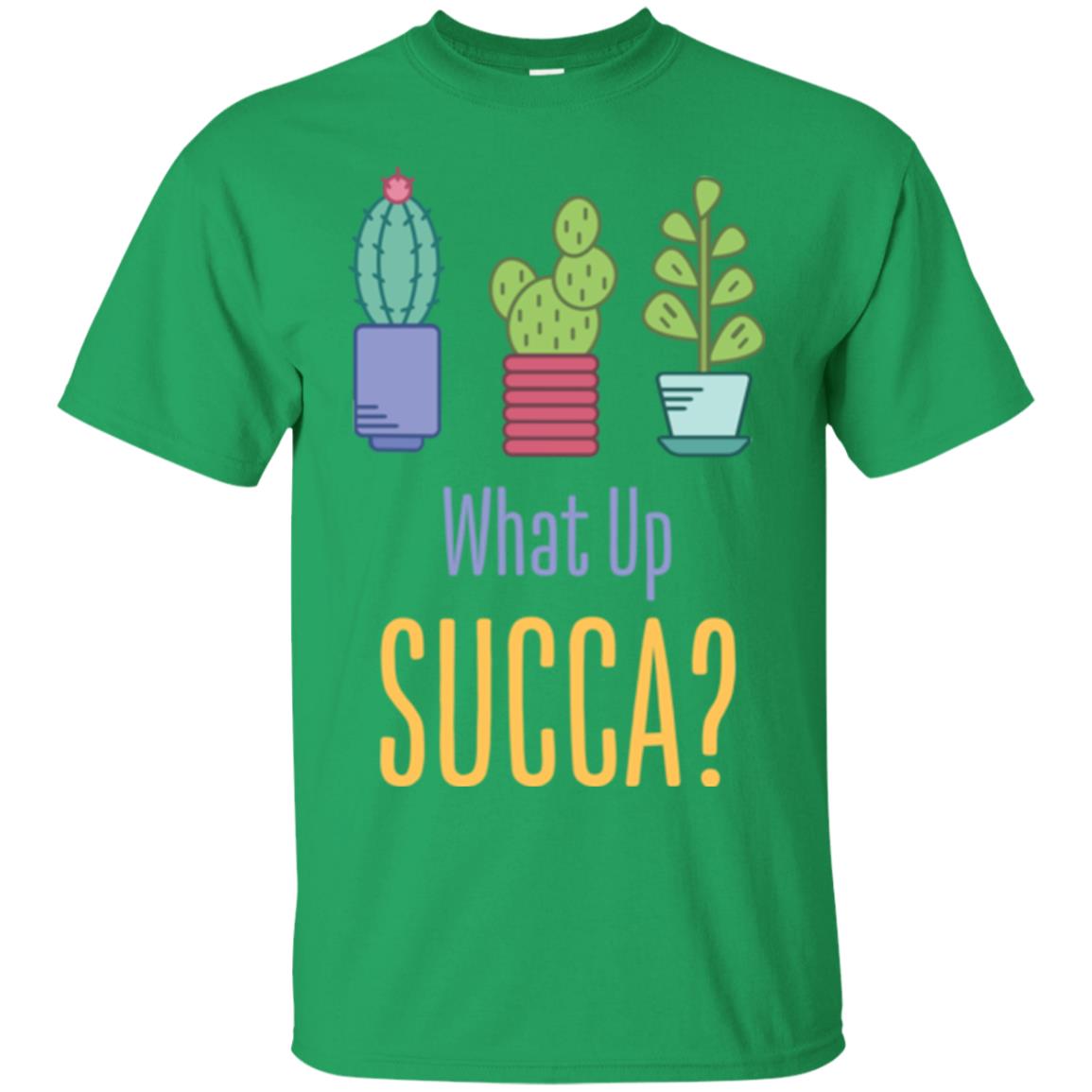 Cactus T-shirt What Up Succa Irish Green
