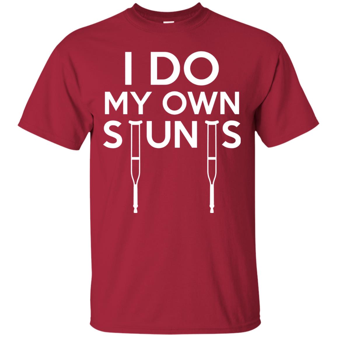 Funny I Do My Own Stunts Broken Leg Get Well Gift T-shirt Cardinal