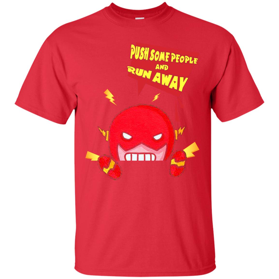 Push Some People And Run Away Shirt Red