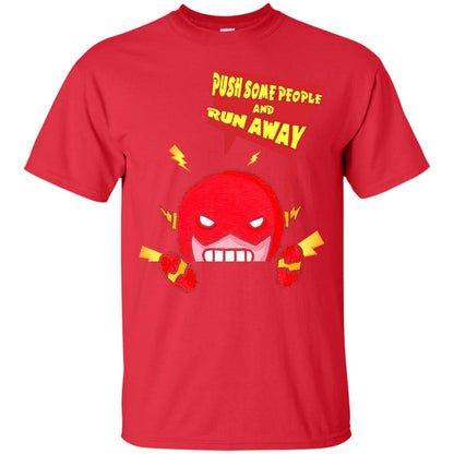 Push Some People And Run Away Shirt Red