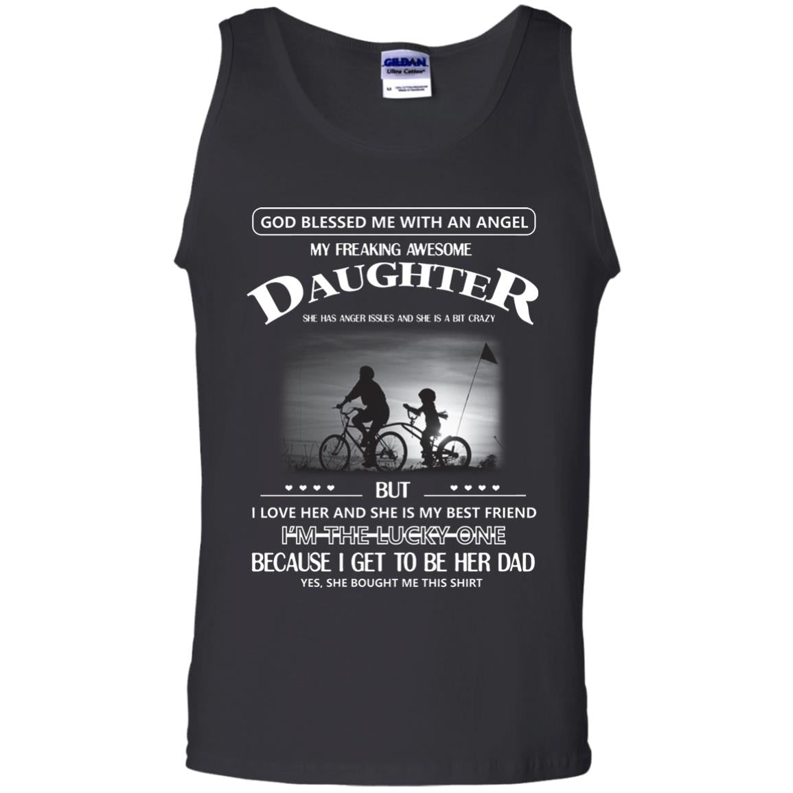 God Blessed Me With An Angle My Freaking Awesome Daughter ShirtG220 Gildan 100% Cotton Tank Top