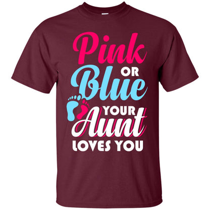 Pink Or Blue Your Aunt Loves You Gender Reveal Party Shirt Maroon