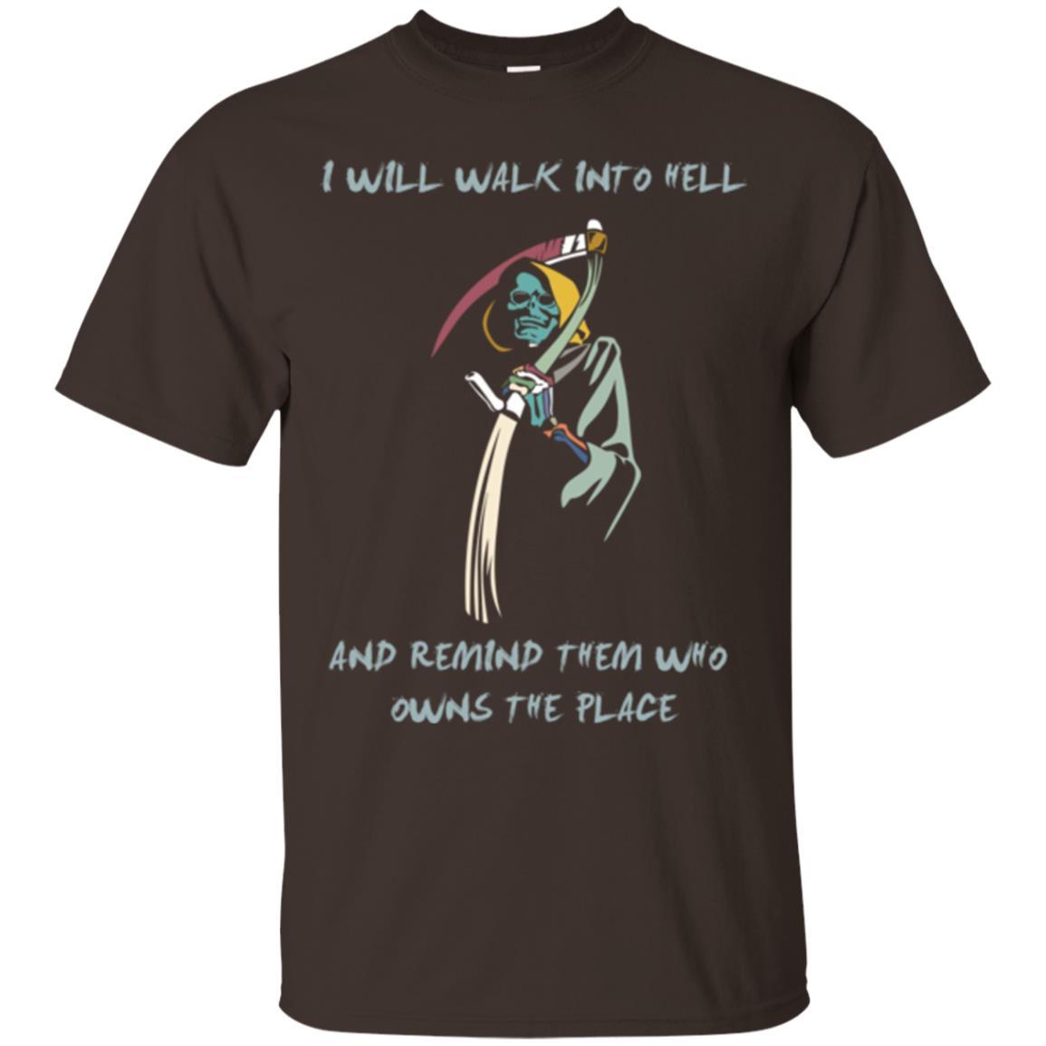 I Will Walk To Hell And Remind Them T-shirt Dark Chocolate