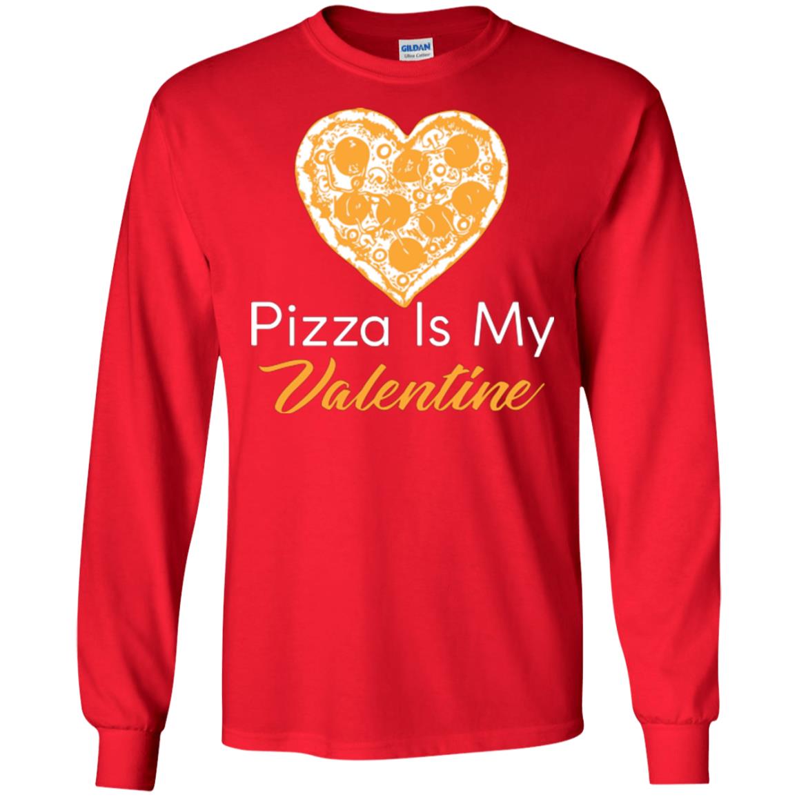 Pizza Lover T-shirt Pizza Is My Valentine Red