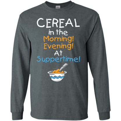 Cereal In The Morning Evening At Suppertime T-shirt Dark Heather