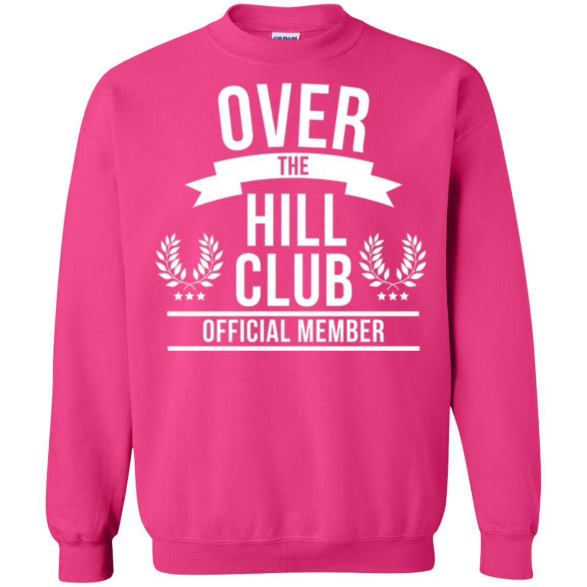 Gag Over 40 T-shirt Over The Hill Club Official Member Heliconia