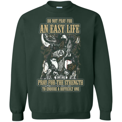 Do Not Pray For An Easy Life T-shirt Forest Green