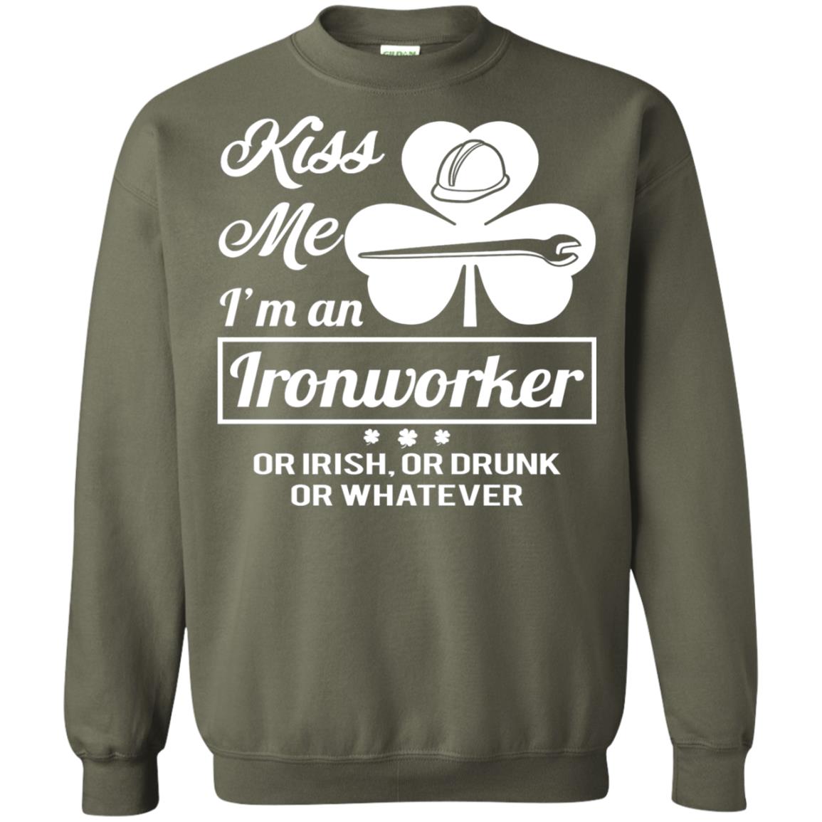 Funny St Patricks Day Shirt Kiss Me I Am An Ironworker Military Green