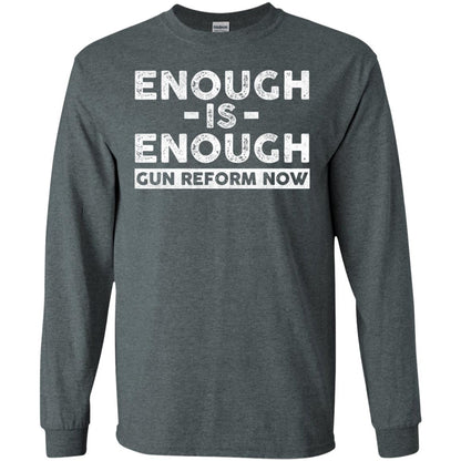 Enough Is Enough Gun Reform Now Gun Control T-shirt Dark Heather