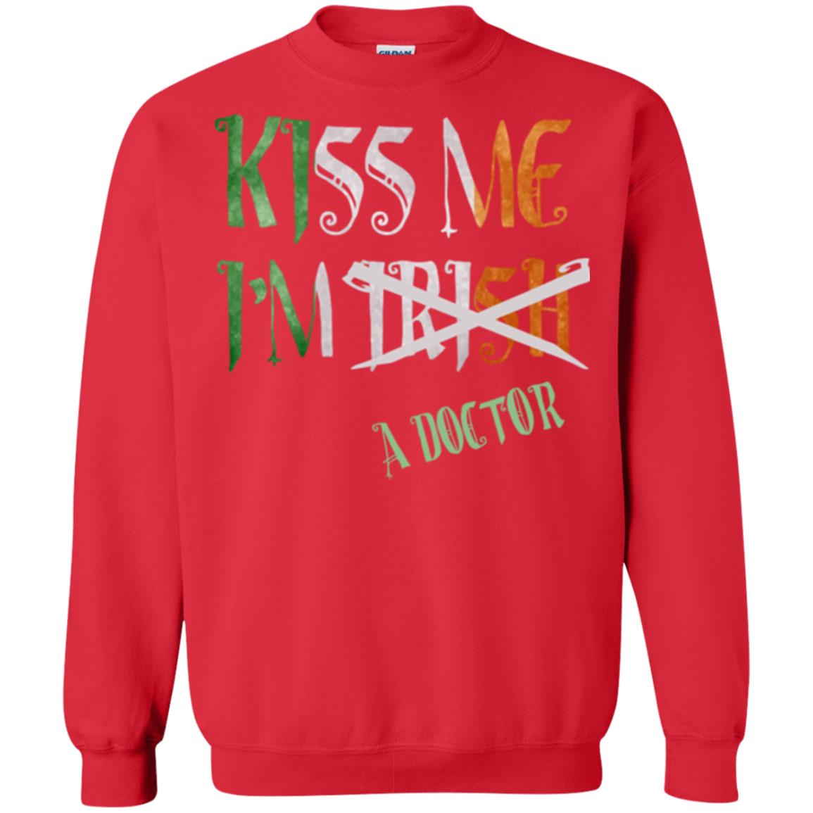 Saint Patrick's Day T-shirt Kiss Me I'm Irish A Doctor Red