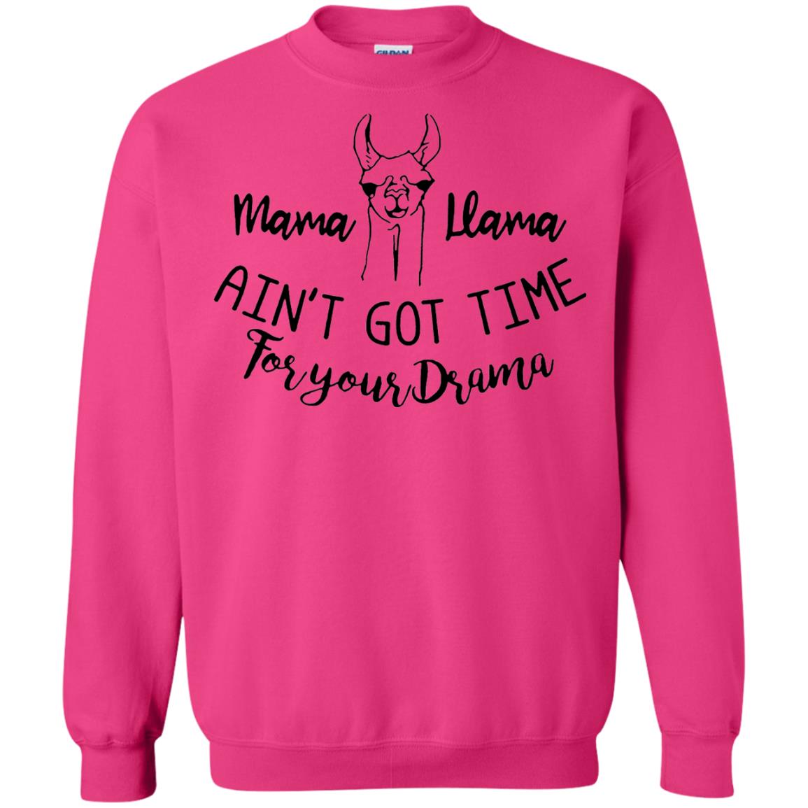 Mama T-shirt Llama Ain_t Got Time For Your Drama Heliconia