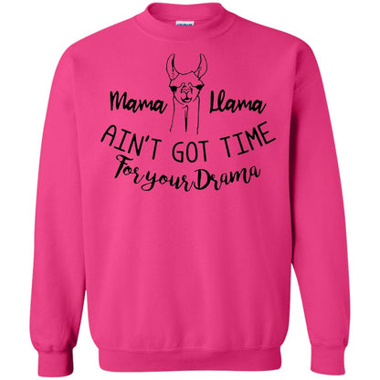 Mama T-shirt Llama Ain_t Got Time For Your Drama Heliconia