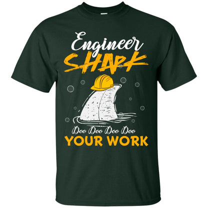 Engineer Shark Doo Doo Doo Your Work Engineering Shark Gift Shirt For Mens Or Womens Forest