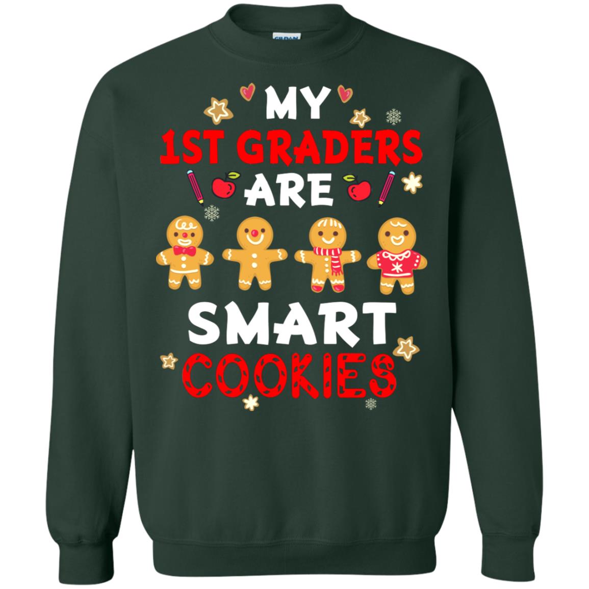 My 1st Graders Are Smart Cookies X-mas Gift Shirt For First Gradeteachers Forest Green