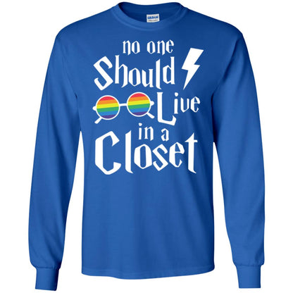 Lgbt T-shirt No One Should Live In A Closet Royal