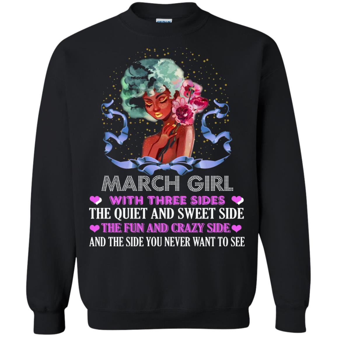 March Girl Has 3 Sides March Birthday T-shirt