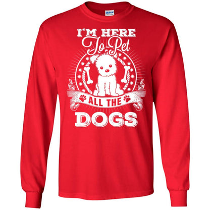 Dog Lover T-shirt I'm Here To Pet All The Dogs Red