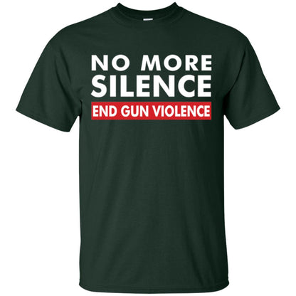 No More Silence End Gun Violence Anti-gun T-shirt Forest