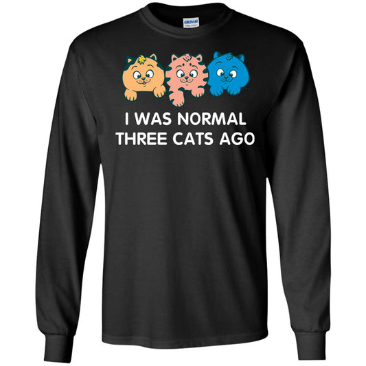 Cat Lover T-shirt I Was Normal Three Cats Ago Black
