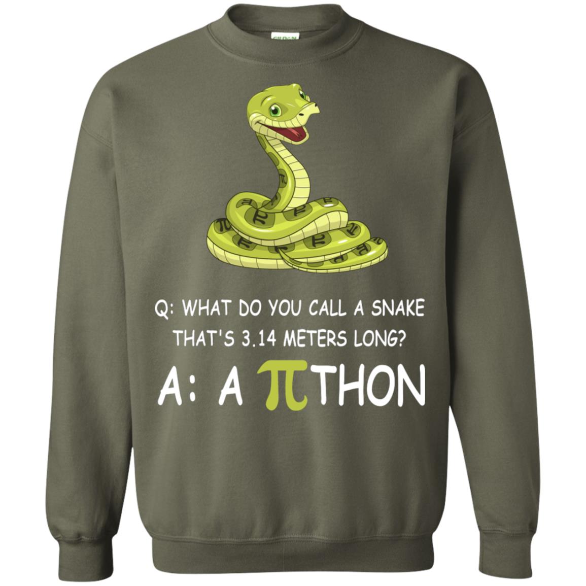 What Do You Call A Snake That's 3.14 Meters Long Shirt Military Green