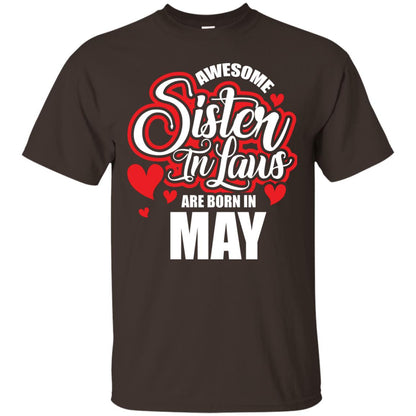 May T-shirt Awesome Sister In Laws Are Born In May Dark Chocolate