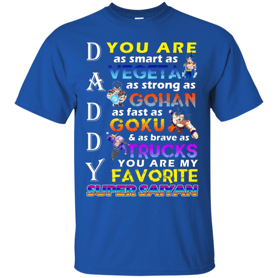You Are As Smart As Vegeta Daddy T-shirt Royal