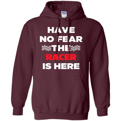 Racing Lover T-shirt Have No Fear The Racer Is Here Maroon