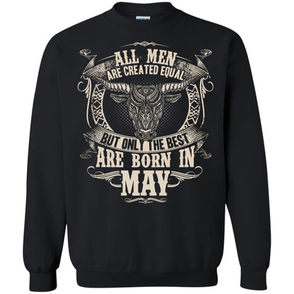 All Men Are Created Equal, But Only The Best Are Born In May T-shirt Black