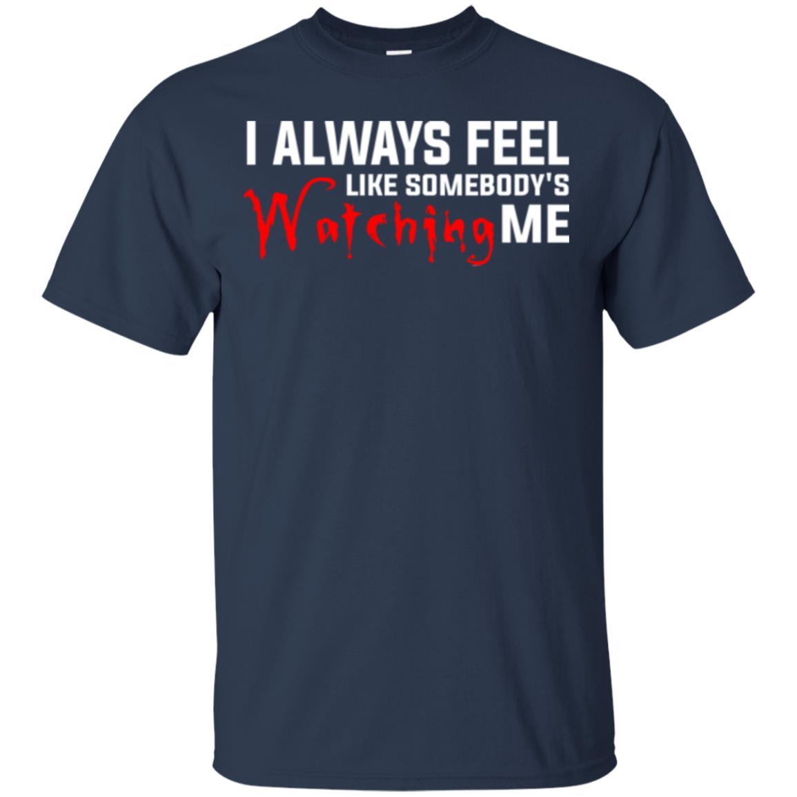 I Always Feel Like Somebody's Watching Me T-shirt Navy