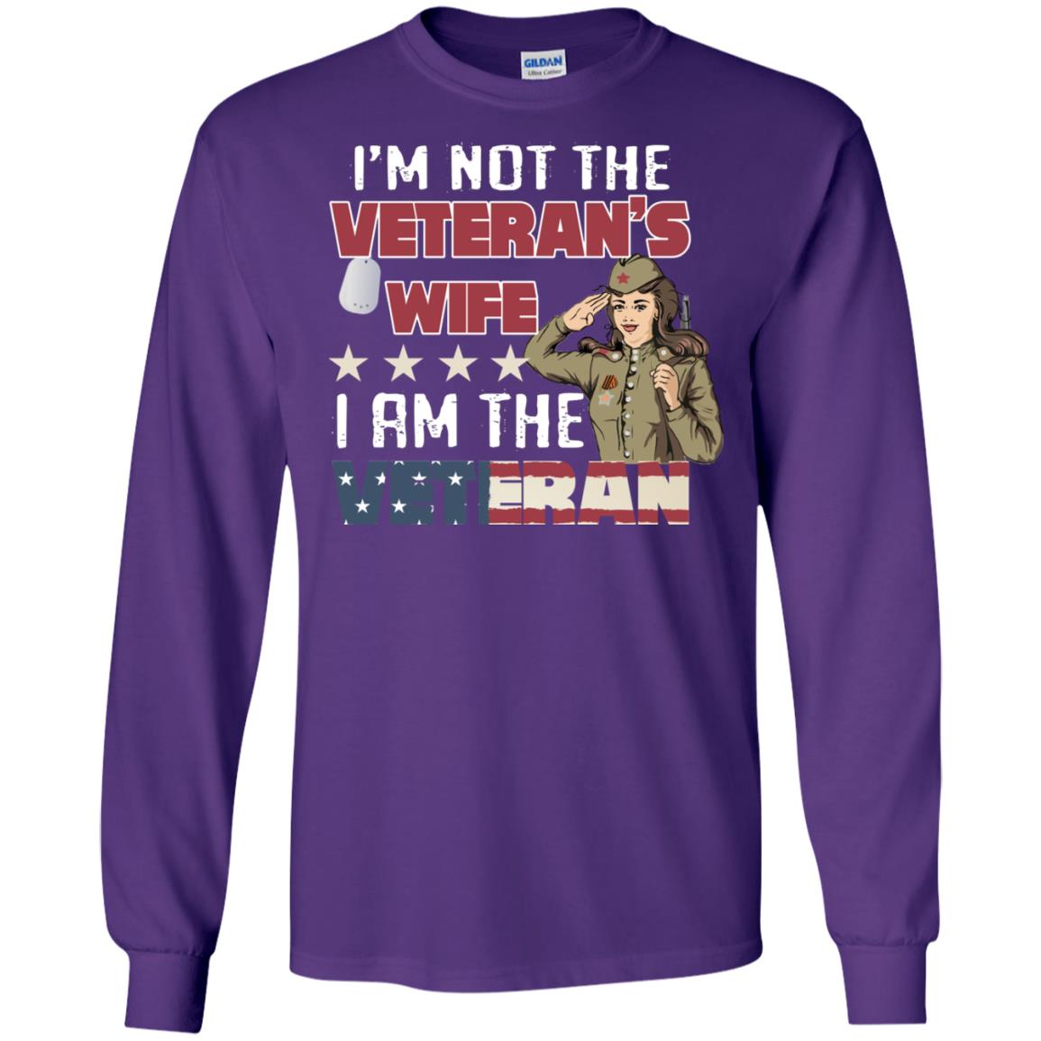 I'm Not The Veteran's Wife I Am The Veteran Shirt For Woman Veteran Purple