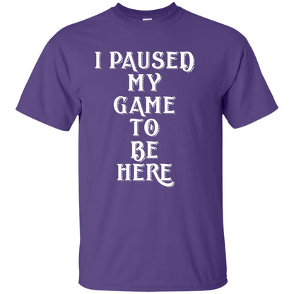 I Paused My Game To Be Here Gamer T-shirt Purple