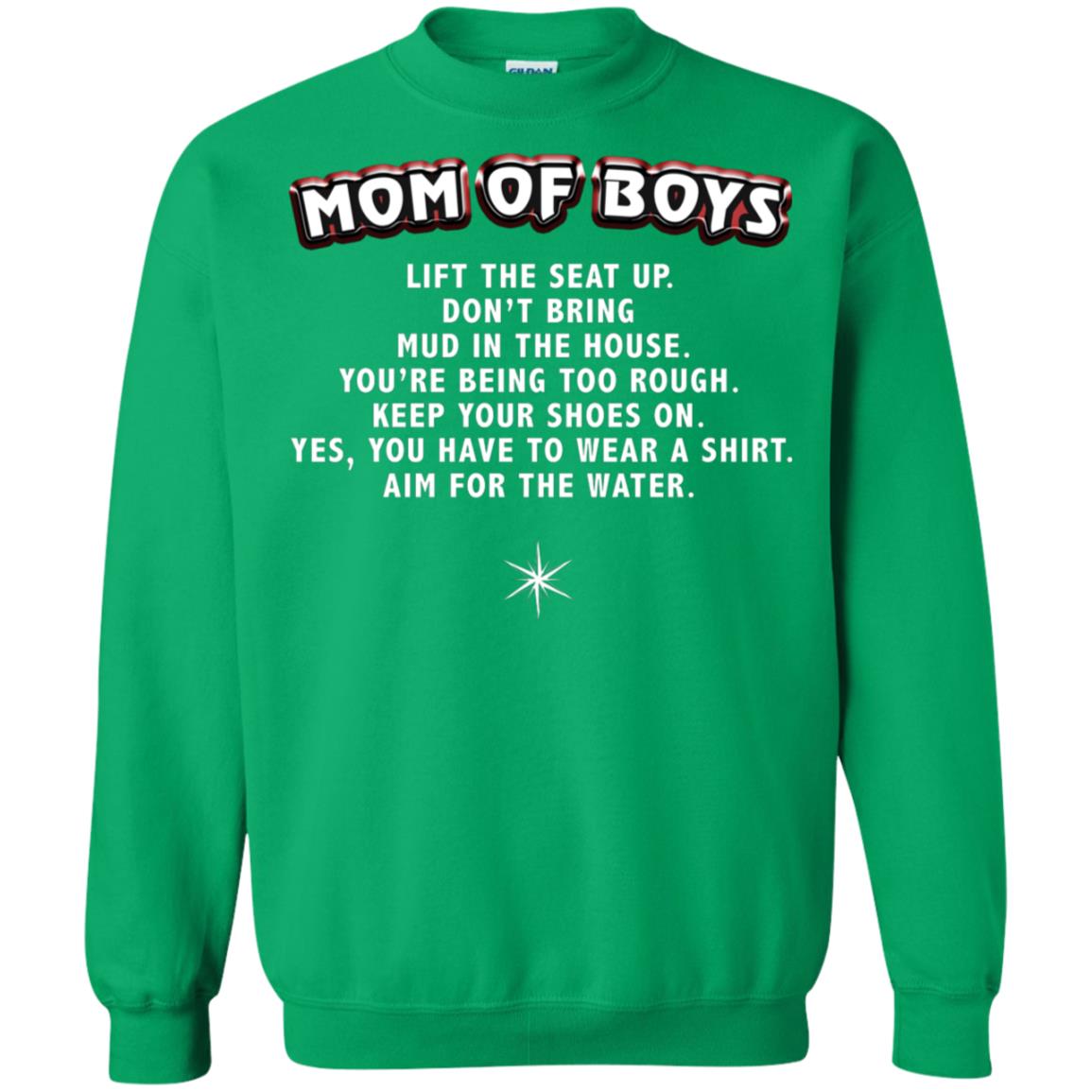 Mom Of Boys You Have To Wear A Shirt Aim For The Water Shirt Irish Green