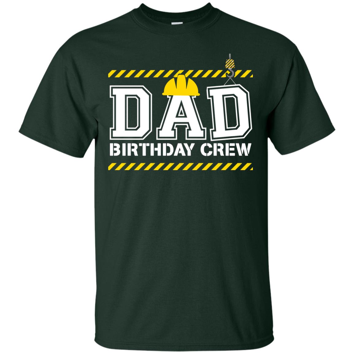 Dad Birthday Crew Construction Worker Shirt Daddy Forest