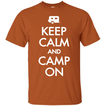 Keep Calm And Camp On Camping Lover Shirt For Camper Texas Orange