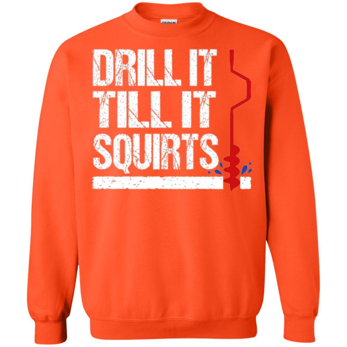 Ice Fishing T-shirt Drill It Till It Squirts Orange